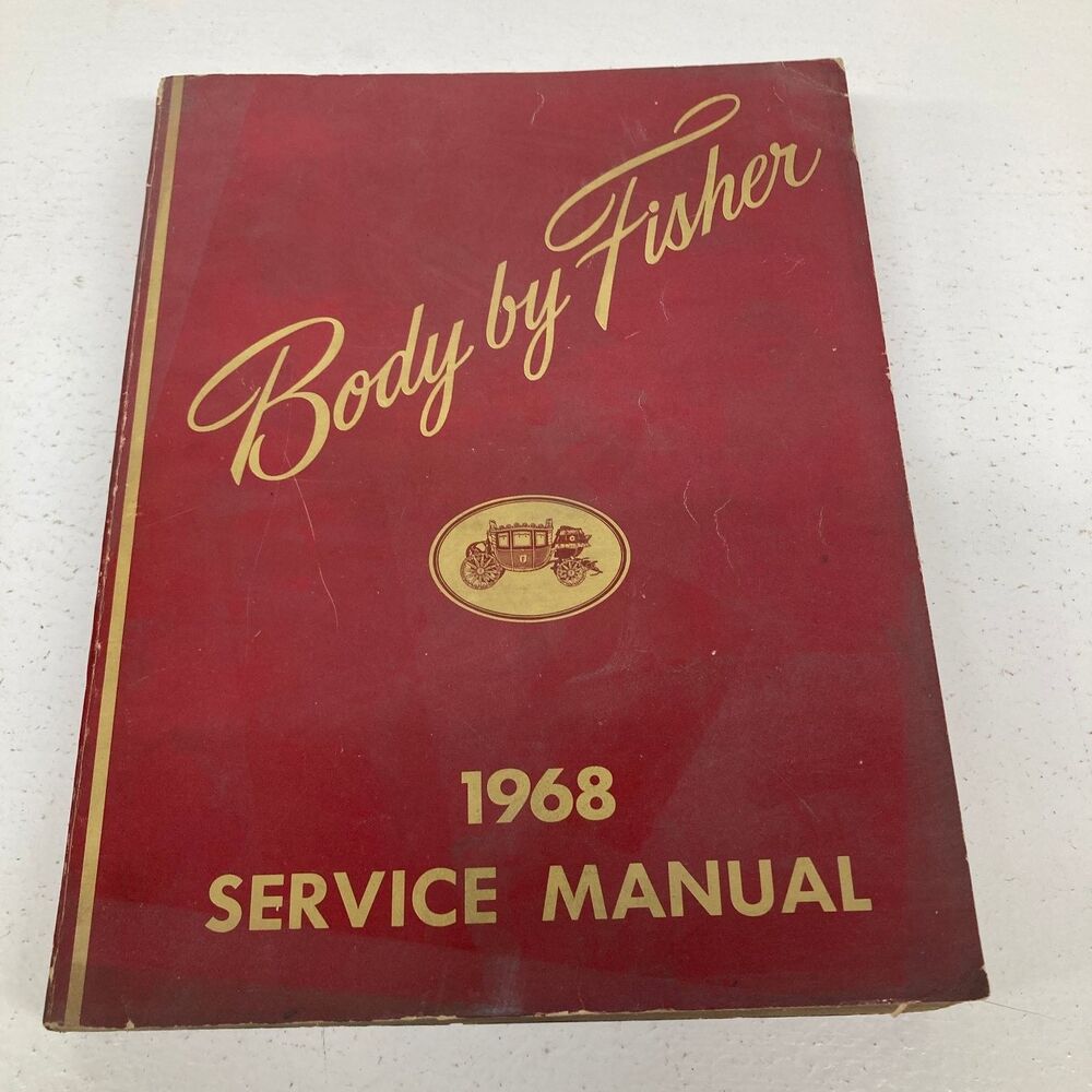 Body by Fisher Service Manual General Motors 1968